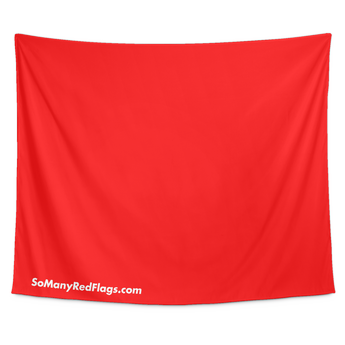 GIGANTIC RED FLAG TAPESTRY (Various Sizes) - SoManyRedFlags.com
