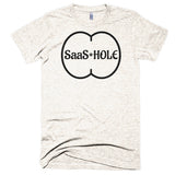 Living The Startup Dream "Saas-Hole" - Extra Soft (Tri-Blend)