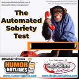 The Automated Sobriety Test (AutomatedSobrietyTest.com? from AudioWhatever.com? AudioHaHa.com?)