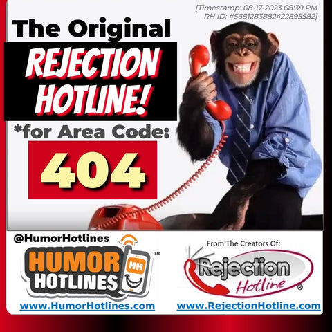 The Original REJECTION HOTLINE® (Area Code: 404) ~ RejectionHotline.com