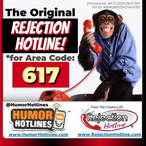 The Original REJECTION HOTLINE® (Area Code: 617) ~ RejectionHotline.com