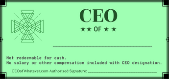 CEO of [Whatever] Certificate - Download and/or Printable (FREE!)