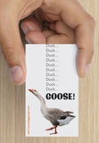 Duck, Duck, Duck, Goose! (BOTH cards)