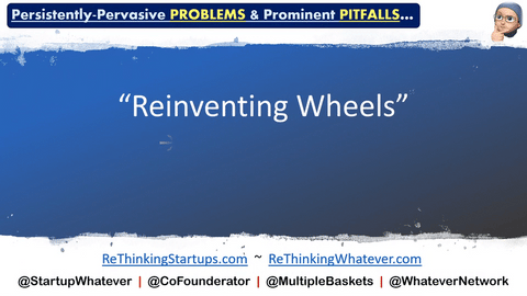 P8: "Reinventing the Wheel" Leads to Learning Curves Outlasting Runways!