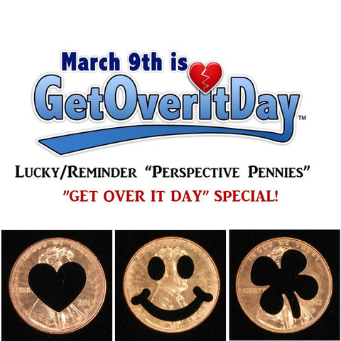 Lucky/Reminder GetOverItDay.com "Perspective Pennies" (GetOverItDay.com Special)
