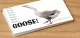 Duck, Duck, Goose! (GOOSE Card)