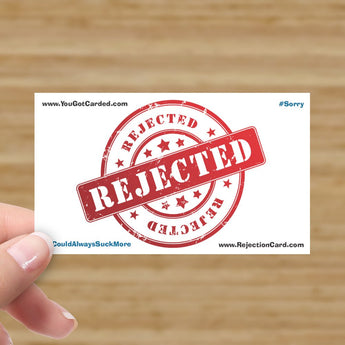Rejected! (RejectionCard.com)