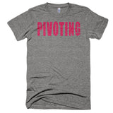 Living The Startup Dream "Pivoting" - Extra Soft (Tri-Blend)